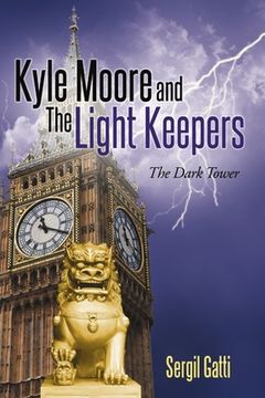 portada Kyle Moore and the Light Keepers: The Dark Tower (en Inglés)