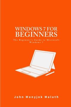 portada Windows 7 For Beginners: The Beginner's Guide to Microsoft Windows 7 (in English)