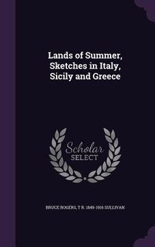 portada Lands of Summer, Sketches in Italy, Sicily and Greece (in English)
