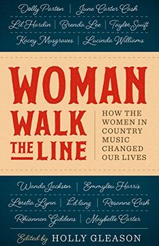 portada Woman Walk the Line: How the Women in Country Music Changed our Lives (American Music Series) (in English)