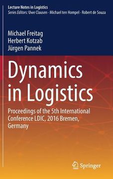 portada Dynamics in Logistics: Proceedings of the 5th International Conference LDIC, 2016 Bremen, Germany (en Inglés)
