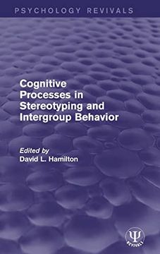 portada Cognitive Processes in Stereotyping and Intergroup Behavior (Psychology Revivals) (in English)