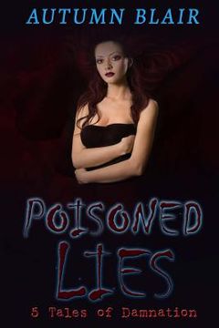 portada Poisoned Lies: 5 Tales of Damnation (en Inglés)