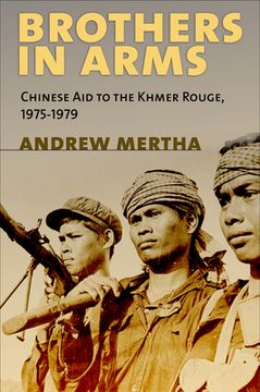 portada Brothers in Arms: Chinese Aid to the Khmer Rouge, 1975-1979 (en Inglés)