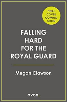 portada Falling Hard for the Royal Guard: A new and Royally Good Debut rom Com, Perfect for Anyone who Likes London, Laughing out Loud and Love (in English)
