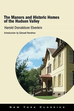portada The Manors and Historic Homes of the Hudson Valley (Excelsior Editions) (en Inglés)