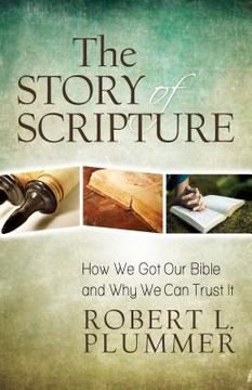 portada the story of scripture: how we got our bible and why we can trust it (in English)