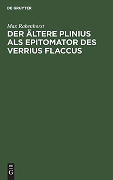 portada Der Ältere Plinius als Epitomator des Verrius Flaccus: Eine Quellenanalyse des Siebenten Buches der Naturgeschichte (en Alemán)