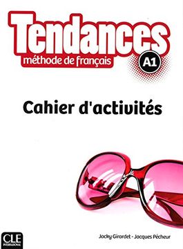 portada Tendances. A1. Cahier D'activités. Per le Scuole Superiori. Con Dvd-Rom. Con E-Book. Con Espansione Online (in French)