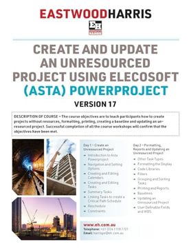 portada Create and Update an Unresourced Project Using Elecosoft (Asta) Powerproject Version 17: 2-Day Training Course Handout and Student Workshops