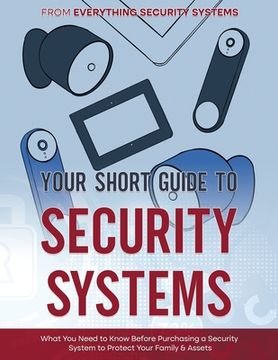 portada Your Short Guide to Security Systems (en Inglés)