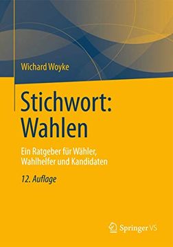 portada Stichwort: Wahlen: Ein Ratgeber für Wähler, Wahlhelfer und Kandidaten (en Alemán)