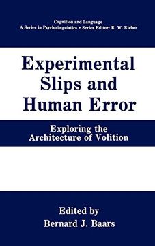 portada Experimental Slips and Human Error: Exploring the Architecture of Volition (Cognition and Language: A Series in Psycholinguistics) 