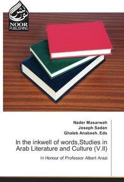 portada In the inkwell of words,Studies in Arab Literature and Culture (V.II): In Honour of Professor Albert Arazi