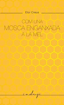portada Com una Mosca Enganxada a la mel (in Spanish)