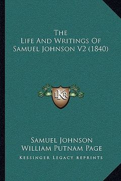 portada the life and writings of samuel johnson v2 (1840) (en Inglés)