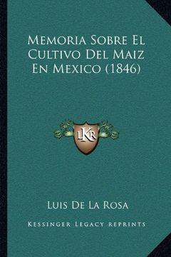 portada Memoria Sobre el Cultivo del Maiz en Mexico (1846) (in Spanish)