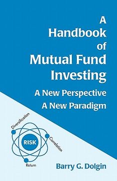 portada a handbook of mutual fund investing: a new perspective, a new paradigm (en Inglés)