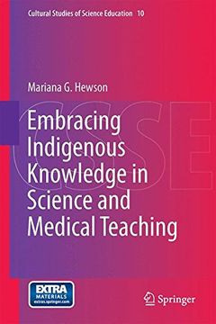 portada Embracing Indigenous Knowledge in Science and Medical Teaching (Cultural Studies of Science Education)