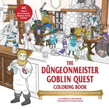 portada The Düngeonmeister Goblin Quest Coloring Book: Follow Along With―And Color―This All-New rpg Fantasy Adventure! (in English)