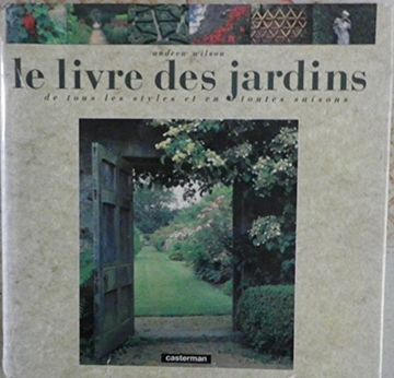 portada Le Livre des Jardins: Aménagement et Architecture de Jardins, Classement par Thèmes