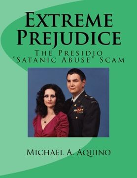 portada Extreme Prejudice: The Presidio "Satanic Abuse" Scam