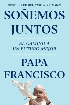 portada Soñemos Juntos: El Camino a un Futuro Mejor (in Spanish)