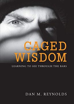 portada Caged Wisdom: Learning to see Through the Bars (in English)