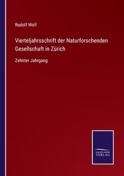 portada Vierteljahrsschrift der Naturforschenden Gesellschaft in Zürich: Zehnter Jahrgang (in German)