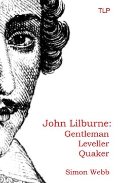 portada John Lilburne: Gentleman, Leveller, Quaker (en Inglés)