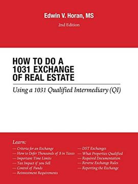 portada How to do a 1031 Exchange of Real Estate: Using a 1031 Qualified Intermediary (Qi) 2nd Edition (in English)