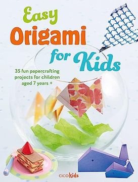 portada Easy Origami for Kids: 35 fun Papercrafting Projects for Children Aged 7 Years + (Easy Crafts for Kids) (in English)
