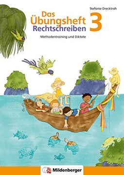 portada Das Übungsheft 3 Rechtschreiben: Methodentraining und Diktate - Klasse 3 (en Alemán)