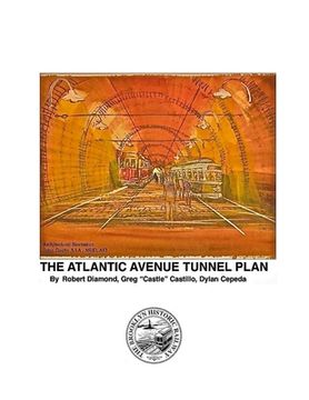 portada The World's Oldest Subway The Atlantic Avenue Tunnel Museum Plan (en Inglés)