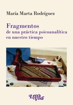portada Fragmentos de una Práctica Psicoanalítica en Nuestro Tiempo (in Spanish)
