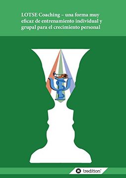 portada Lotse Coaching - una Forma muy Eficaz de Entrenamiento Individual y Grupal Para el Crecimiento Personal (in Spanish)
