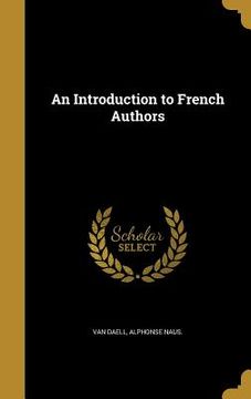 portada An Introduction to French Authors (en Inglés)
