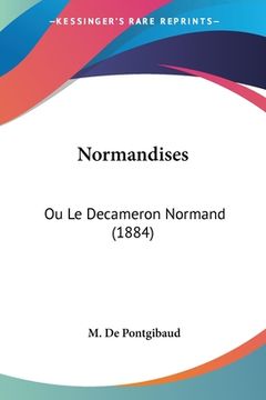 portada Normandises: Ou Le Decameron Normand (1884) (en Francés)