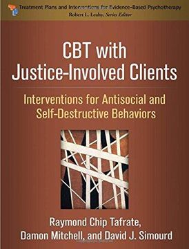 portada Cbt With Justice-Involved Clients: Interventions for Antisocial and Self-Destructive Behaviors (Treatment Plans and Interventions for Evidence-Based Psychotherapy) (in English)