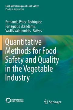 portada Quantitative Methods for Food Safety and Quality in the Vegetable Industry 