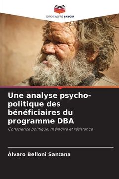 portada Une analyse psycho-politique des bénéficiaires du programme DBA (en Francés)