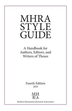 portada MHRA Style Guide: A Handbook for Authors, Editors, and Writers of Theses