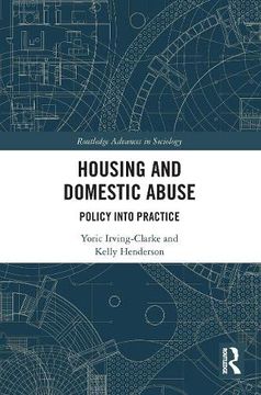 portada Housing and Domestic Abuse: Policy Into Practice (Routledge Advances in Sociology) (in English)