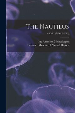portada The Nautilus; v.126-127 (2012-2013) (en Inglés)