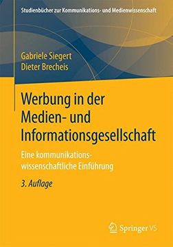 portada Werbung in der Medien- und Informationsgesellschaft: Eine kommunikationswissenschaftliche Einführung (Studienbücher zur Kommunikations- und Medienwissenschaft)