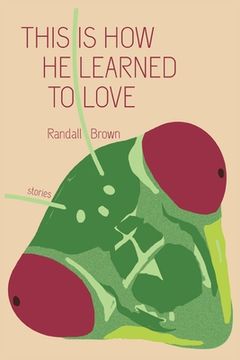 portada This Is How He Learned To Love (en Inglés)