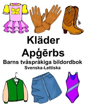 portada Svenska-Lettiska Kläder/Apģērbs Barns tvåspråkiga bildordbok (in Swedish)
