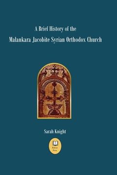 portada A Brief History of the Malankara Jacobite Syrian Orthodox Church (en Inglés)