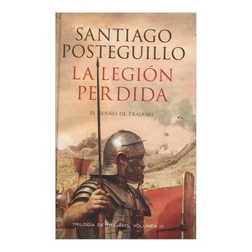 portada La Legion Perdida (Trilogia de Trajano Iii) (in Spanish)