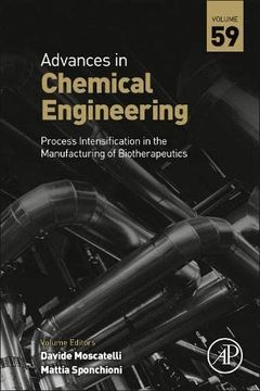 portada Process Intensification in the Manufacturing of Biotherapeutics (Volume 59) (Advances in Chemical Engineering, Volume 59) (en Inglés)